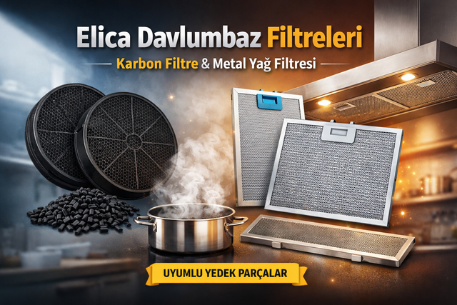Elica Davlumbaz Filtresi Modelleri, Karbon Filtre ve Metal Yağ Filtresi Çeşitleri – Ölçüye Göre Uyumlu Elica Aspiratör Yedek Parçaları